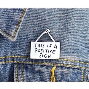 🌵This is a positive sign enamel pin